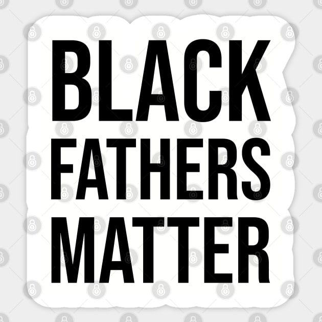 Black Fathers Matter, Black Dad Sticker by UrbanLifeApparel